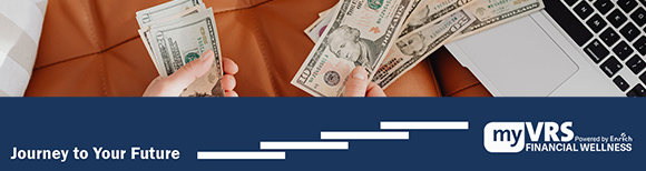 A photo of hands counting cash near a computer. Below it is a graphic with text saying Journey to Your Future with the my VRS Financial Logo